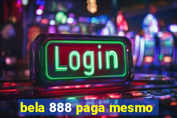 bela 888 paga mesmo