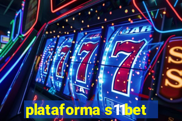 plataforma s11bet