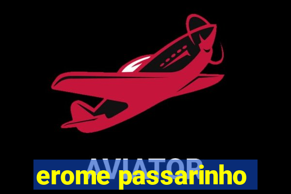 erome passarinho