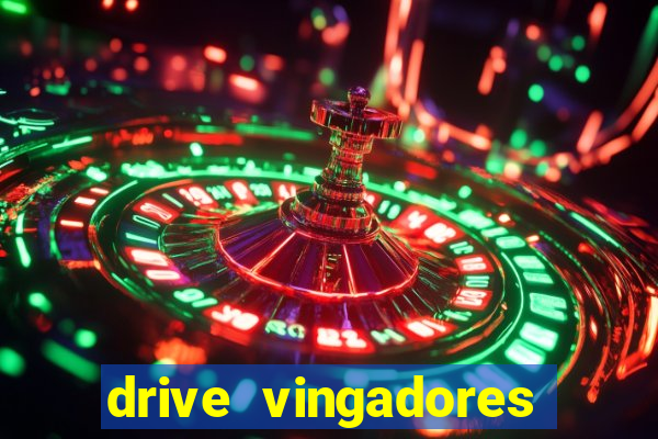 drive vingadores guerra infinita