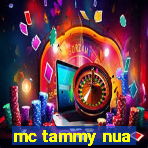 mc tammy nua