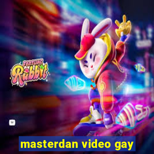 masterdan video gay