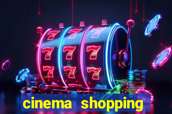 cinema shopping conquista sul