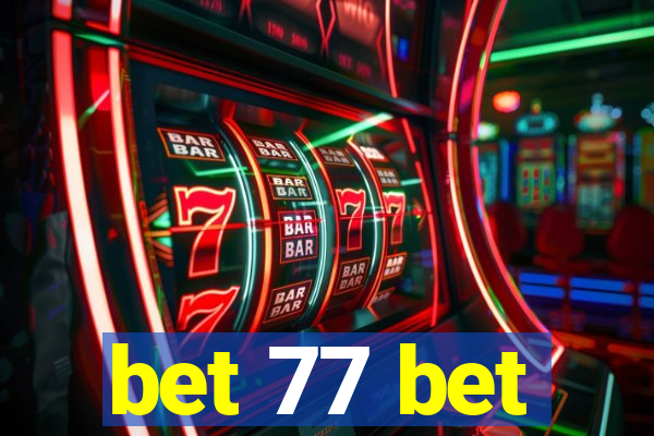 bet 77 bet