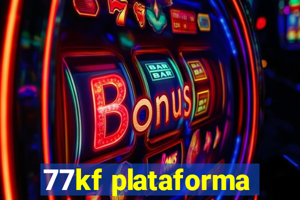 77kf plataforma