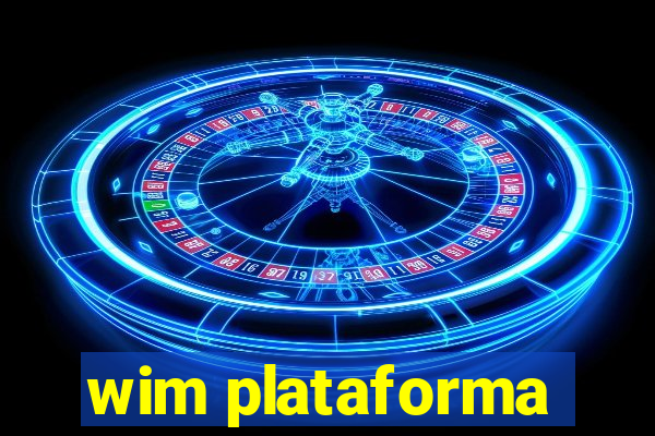 wim plataforma