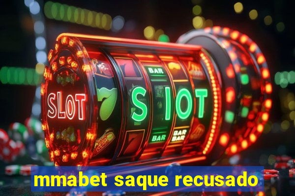 mmabet saque recusado