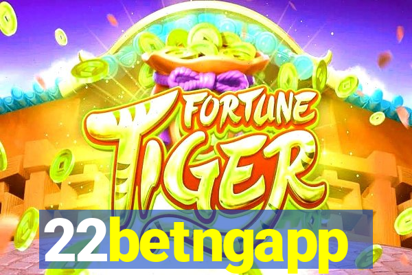 22betngapp