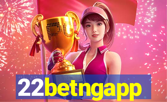 22betngapp