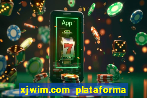 xjwim.com plataforma login entrar