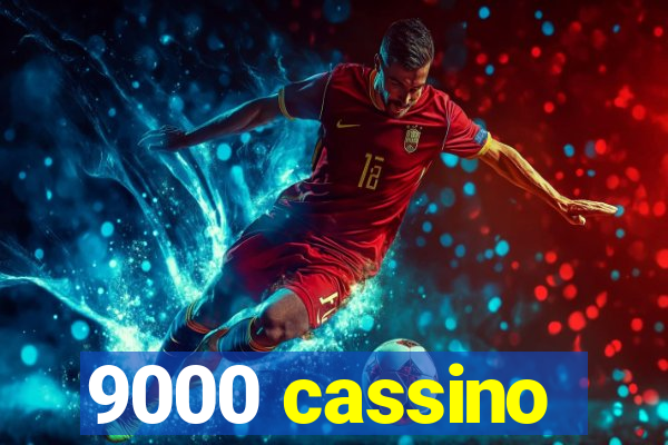 9000 cassino