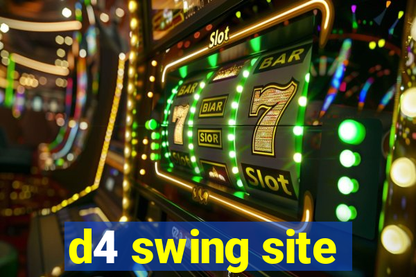 d4 swing site