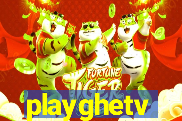 playghetv