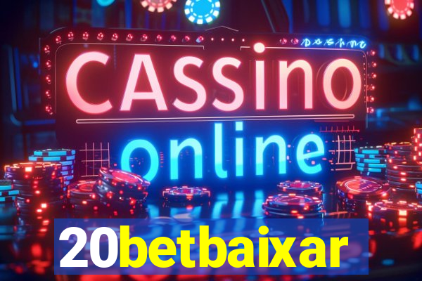 20betbaixar