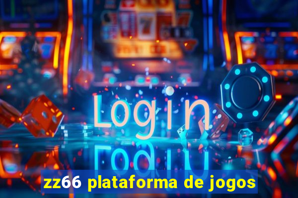 zz66 plataforma de jogos