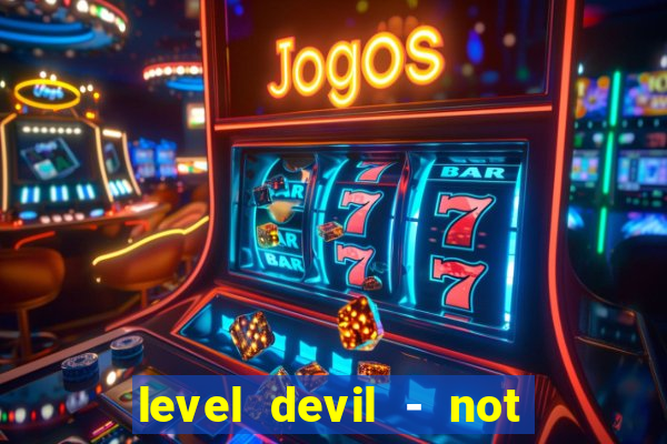 level devil - not a troll game