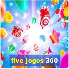 five jogos 360