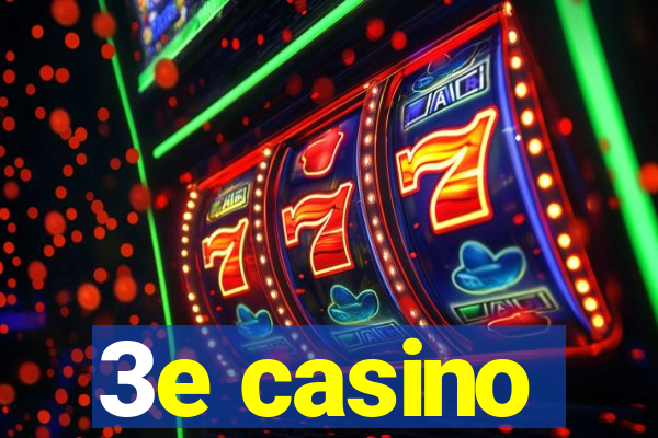 3e casino