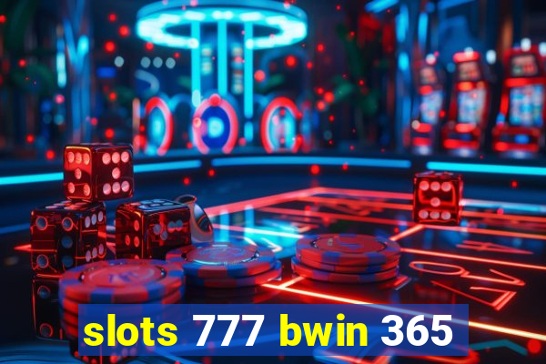 slots 777 bwin 365