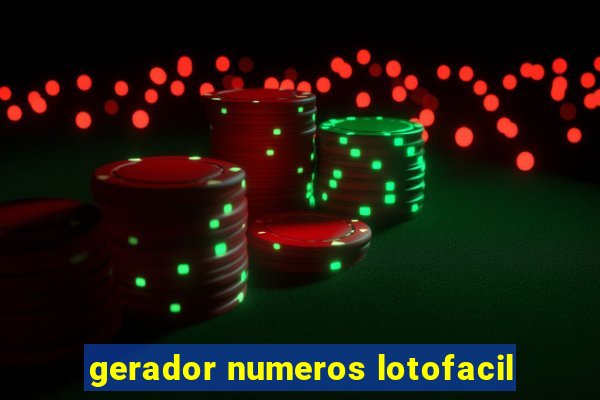 gerador numeros lotofacil