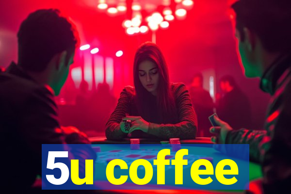 5u coffee