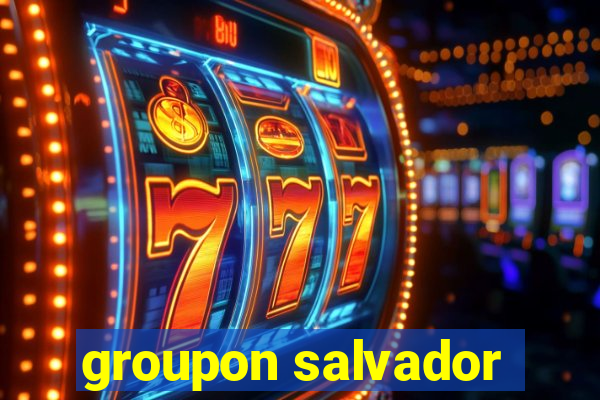 groupon salvador