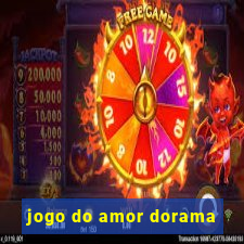 jogo do amor dorama