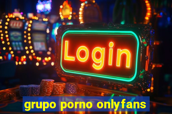 grupo porno onlyfans