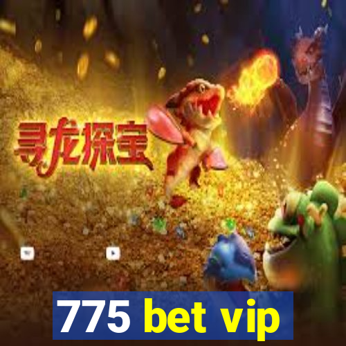 775 bet vip