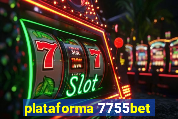 plataforma 7755bet