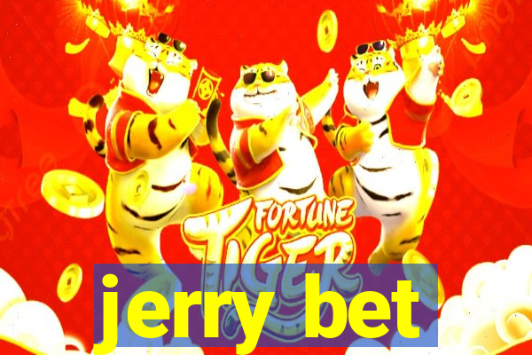 jerry bet