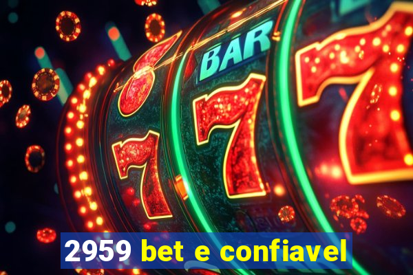 2959 bet e confiavel