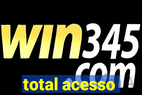 total acesso
