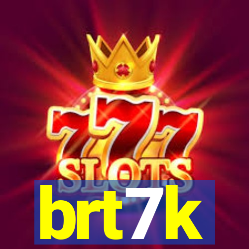 brt7k