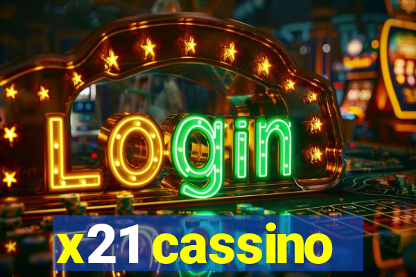 x21 cassino