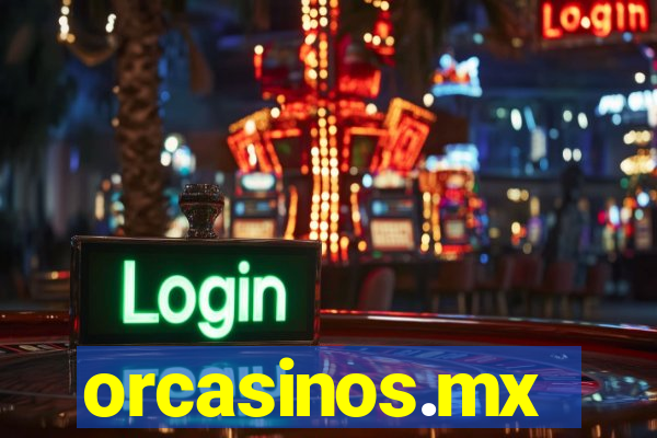 orcasinos.mx