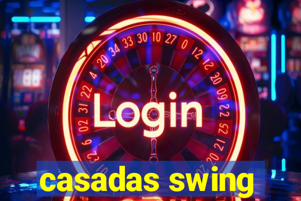 casadas swing