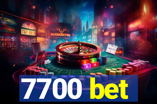 7700 bet