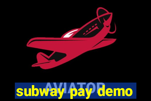 subway pay demo