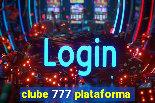 clube 777 plataforma