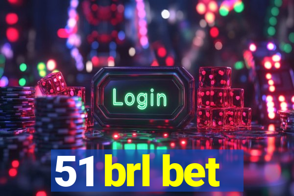 51 brl bet