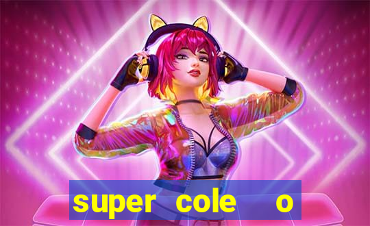 super cole  o 7784 jogos para pc download