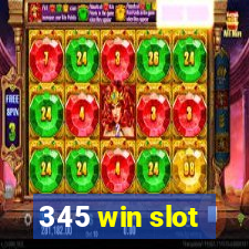 345 win slot