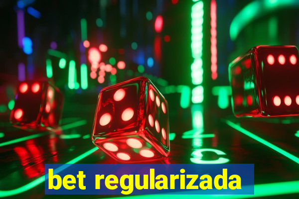 bet regularizada