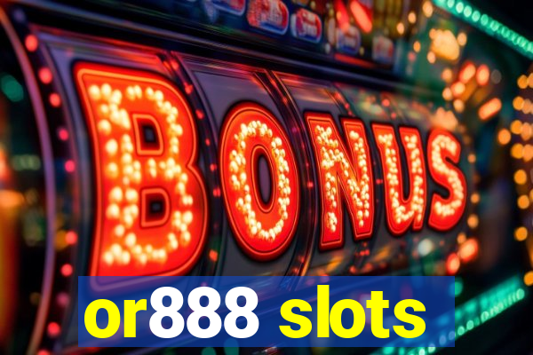 or888 slots