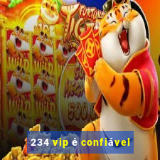 234 vip é confiável