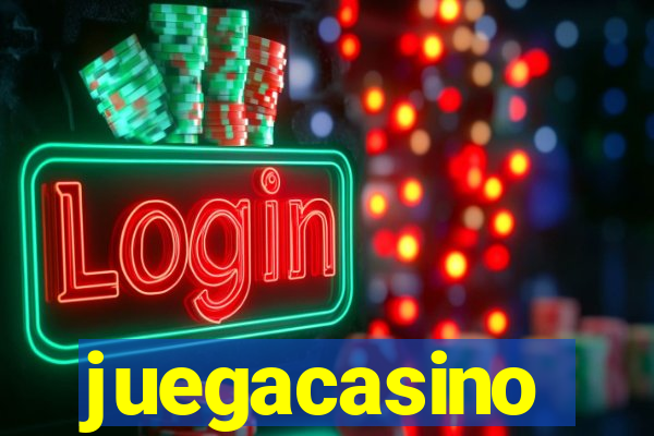 juegacasino