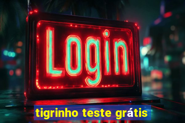 tigrinho teste grátis