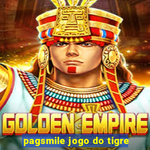 pagsmile jogo do tigre