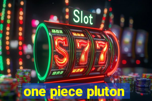 one piece pluton